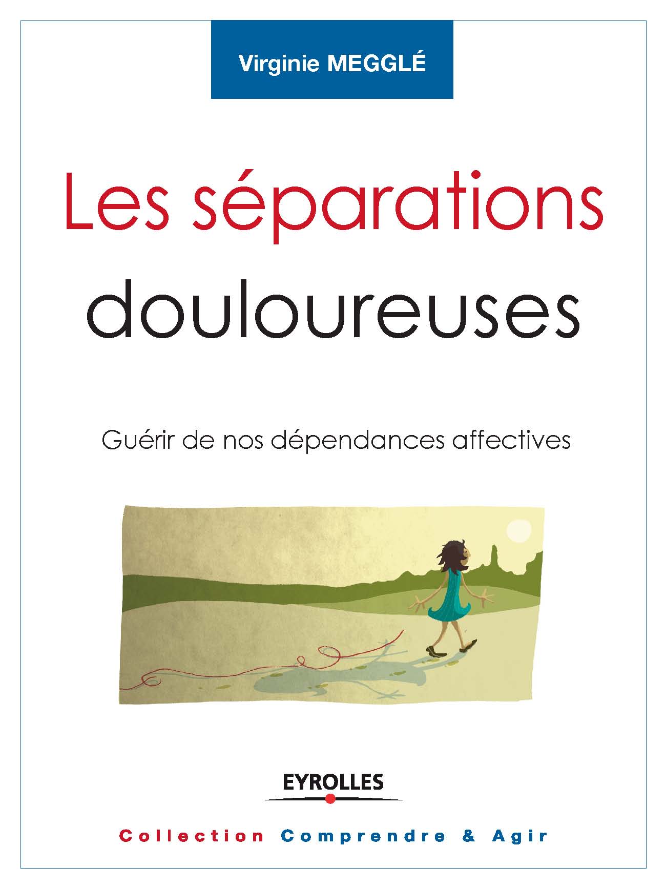 séparations douloureuses dépendances affectives