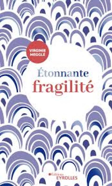 ÉTONNANTE FRAGILITÉ 