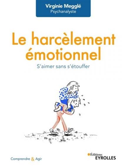 Pierre Perrin se fait l'écho de : Le harcèlement émotionnel S'aimer s'en s'étouffer 